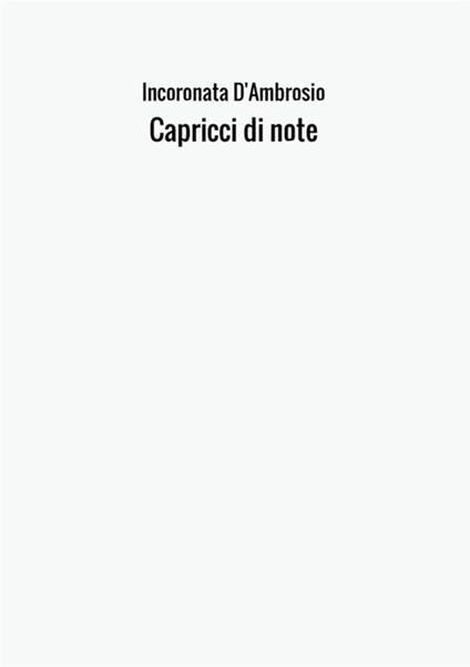 Capricci in note. Percorso musicale nella scuola primaria - Incoronata D'Ambrosio - copertina