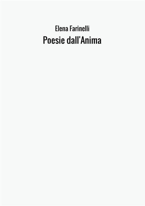 Poesie dall'anima - Elena Farinelli - copertina