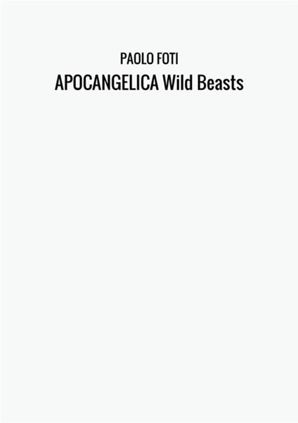 Apocangelica wild beasts - Paolo Foti - copertina