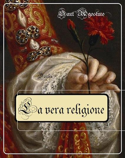 La vera religione - Agostino (sant') - ebook