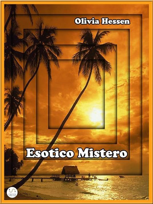 Esotico mistero - Olivia Hessen - ebook