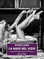 La nave del vizio. Pesky Jane