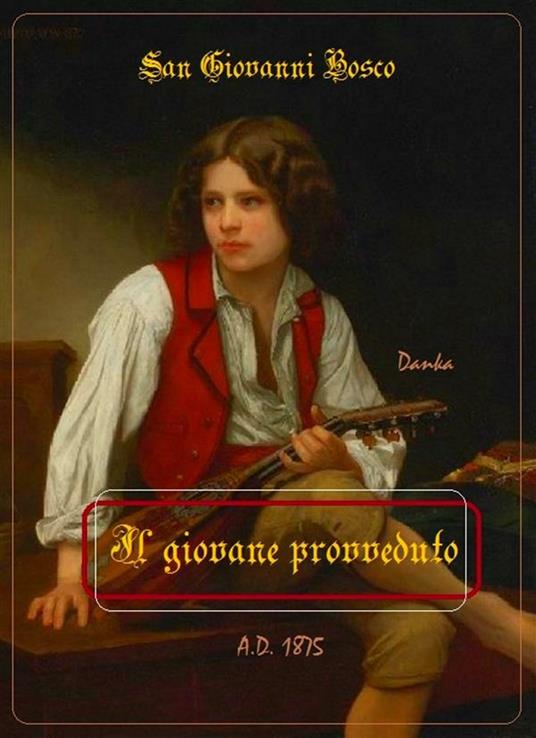 Il giovane provveduto - Bosco Giovanni (san) - ebook