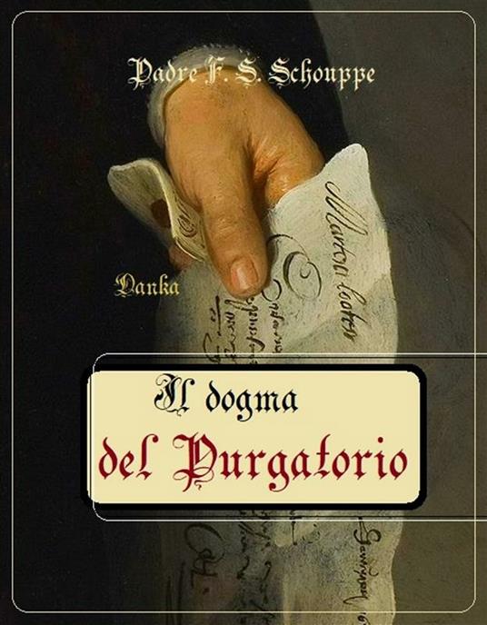 Il dogma del Purgatorio - Padre F. S. Schouppe - ebook
