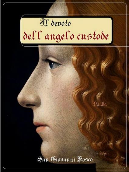 Il divoto dell'angelo custode - Bosco Giovanni (san) - ebook
