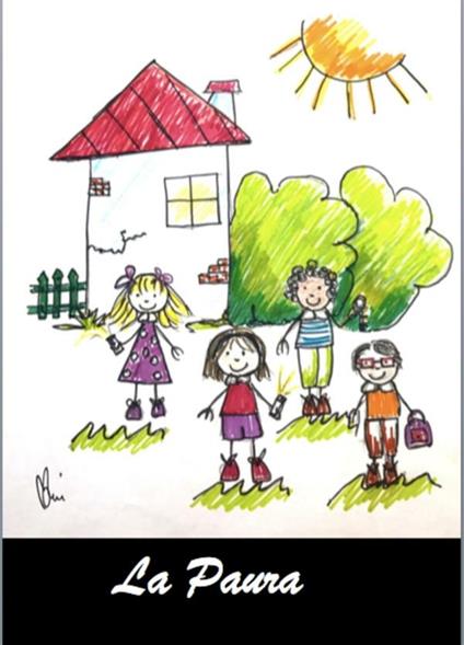 La Paura - Giulia Buratti,Alessia Catapano,Richard Duarte Mussini,Matteo Iori - ebook