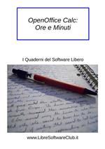 OpenOffice Calc: ore e minuti. I quaderni del software libero
