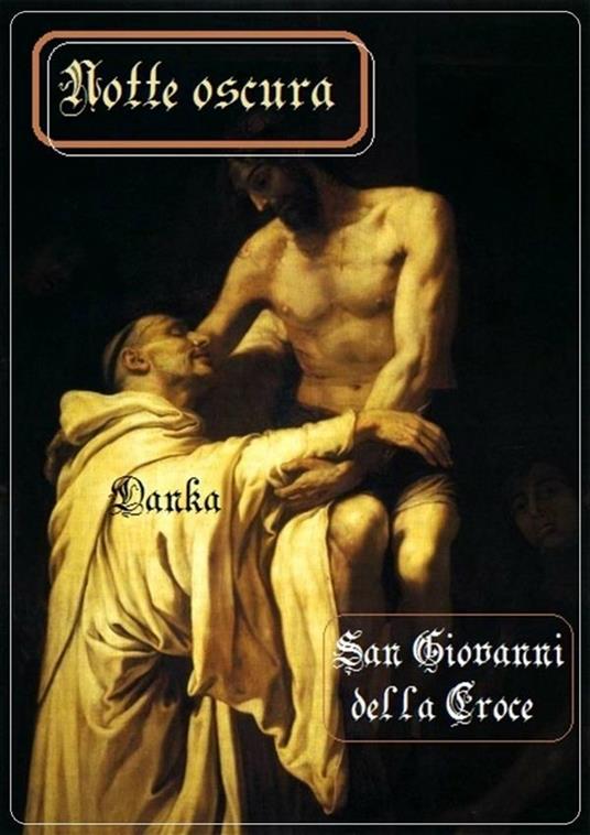 Notte oscura - Giovanni della Croce (san) - ebook