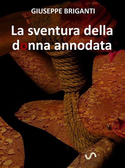 La sventura della donna annodata - Giuseppe Briganti - ebook