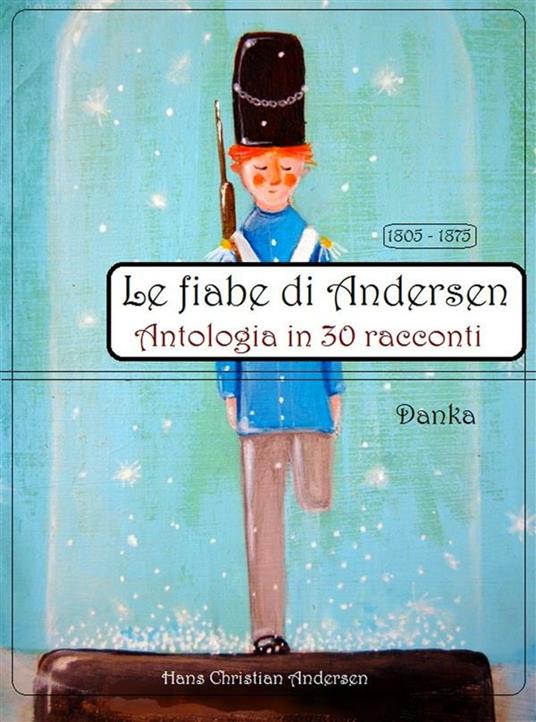 Le fiabe di Andersen - Hans Christian Andersen - ebook