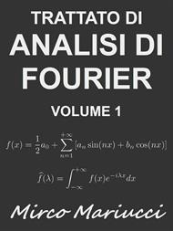 Trattato di analisi di Fourier. Vol. 1