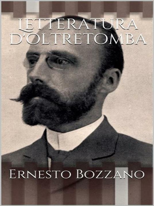 Letteratura d'oltretomba - Ernesto Bozzano - ebook