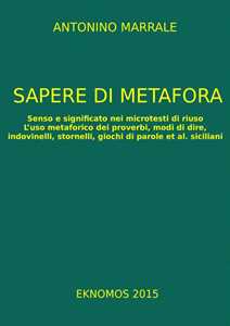 Sapere di metafora. Senso e significato nei microtesti di riuso