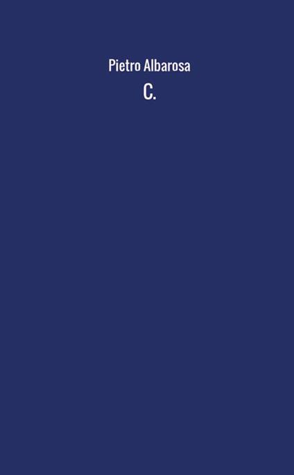 C. - Pietro Albarosa - copertina