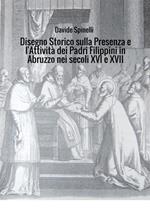 Disegno storico sulla presenza e l'attività dei padri filippini in Abruzzo nei secoli XVI e XVII