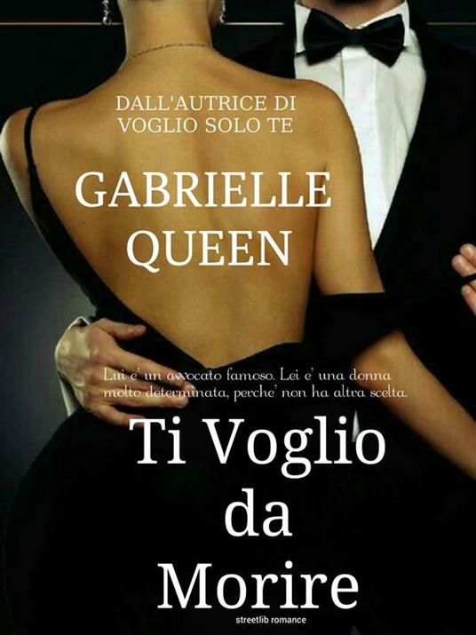 Ti voglio da morire - Gabrielle Queen - ebook