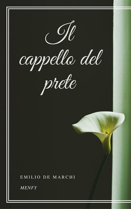 Il cappello del prete - Emilio De Marchi - ebook