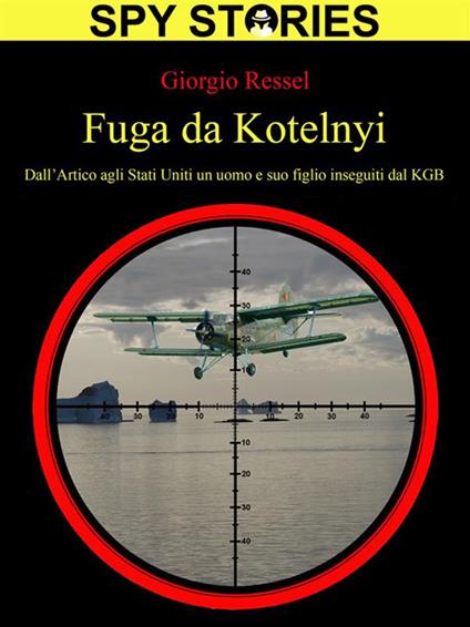 Fuga da Kotelnyi - Giorgio Ressel - ebook