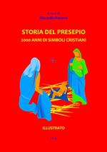 Storia del presepio. 2000 anni di simboli cristiani