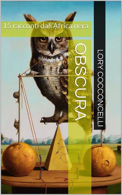 Obscura. 15 racconti dall'Africa nera - Lory Cocconcelli - ebook