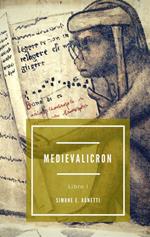Storia di Maddalena e Gabriele. Medievalicron. Vol. 1