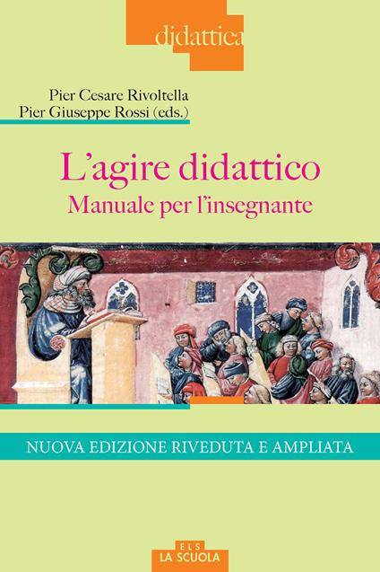 L'agire didattico. Manuale per l'insegnante. Nuova ediz. - copertina