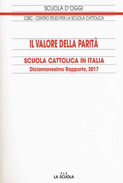 Il valore della parità. Scuola cattolica in Italia. 19° rapporto - copertina