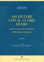 Ascoltare con il cuore di Dio nell’esercizio del ministero della Riconciliazione