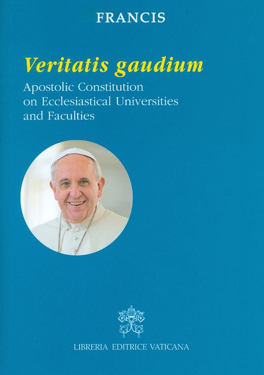 Veritatis gaudium. Apostolic constitution on ecclesiastical universities and faculties - Francesco (Jorge Mario Bergoglio) - copertina