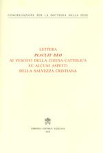Placuit Deo. Ai vescovi della Chiesa cattolica su alcuni aspetti della salvezza cristiana