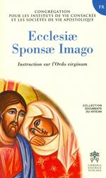 Ecclesiae sponsa imago. Instruction sur l'Ordo virginum