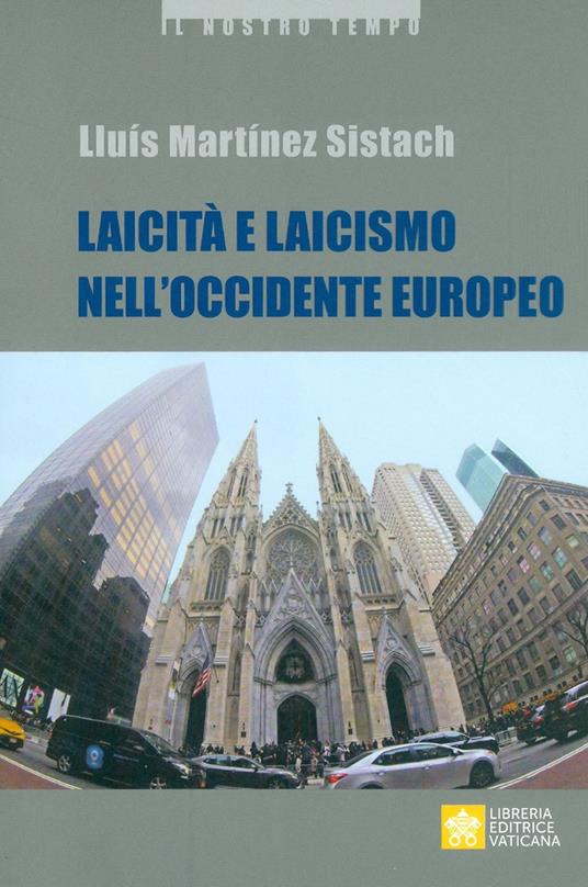 Laicità e laicismo nell'Occidente europeo - Lluís Martínez Sistach - copertina