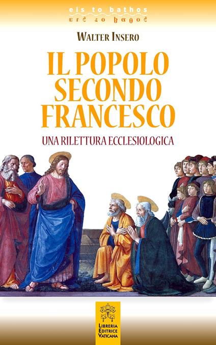 Il popolo secondo Francesco. Una rilettura ecclesiologica - Walter Insero - copertina