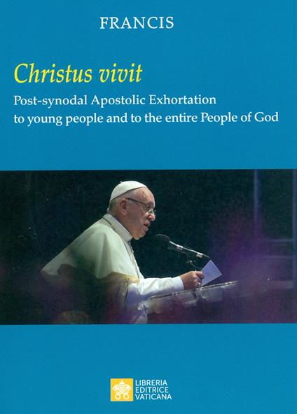 «Christus vivit». Post-synodal apostolic exhortation to young people and to the entire people of God - Francesco (Jorge Mario Bergoglio) - copertina