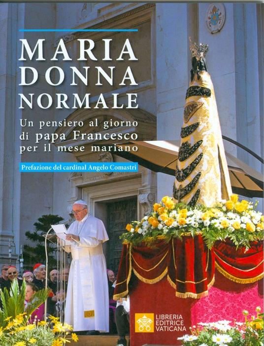 Maria donna normale. Un pensiero al giorno di Papa Francesco per il mese Mariano - Francesco (Jorge Mario Bergoglio) - copertina