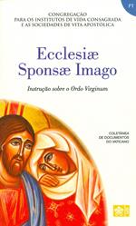 Ecclesiae sponsa imago. Instrucao sobre a Ordo virginum