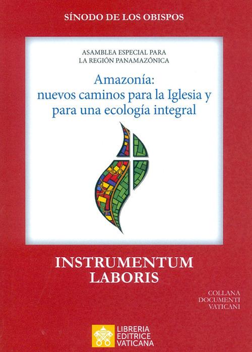 Amazonía: nuevos caminos para la Iglesia y para una ecología integral. Instrumentum laboris - copertina