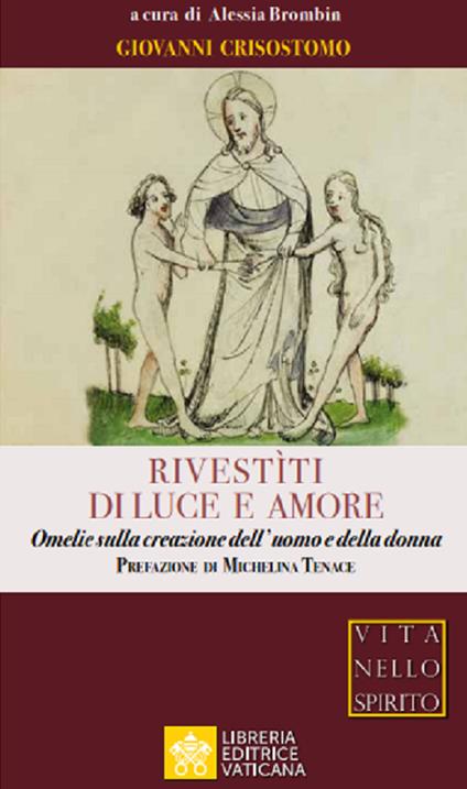 Rivestìti di luce e amore. Omelie sulla creazione dell'uomo e della donna - San Giovanni Crisostomo - copertina