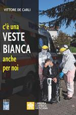 C'è una veste bianca anche per noi