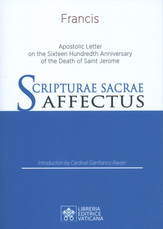 Scripturae Sacrae Affectus. Apostolic letter on the Sexteen Hundredth Anniversary of the Death of Saint Gerome - Francesco (Jorge Mario Bergoglio) - copertina