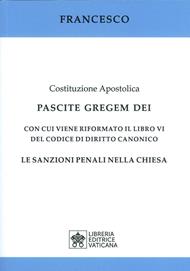 Costituzione apostolica. Pascite gregem Dei con cui viene riformato il libro VI del codice di diritto canonico. Le sanzioni penali nella Chiesa