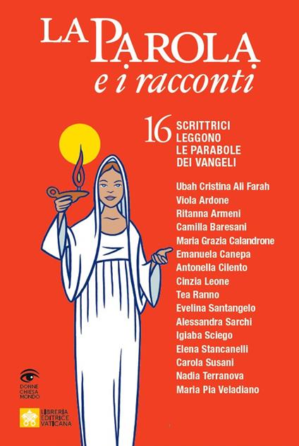 La Parola e i racconti. 16 scrittrici leggono le parabole dei Vangeli - copertina