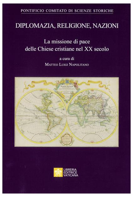 Diplomazia, religione, nazioni. La missione di pace delle Chiese cristiane nel XX secolo - copertina