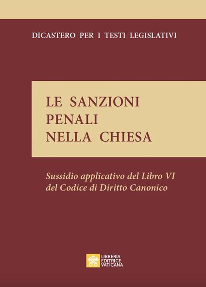 Le sanzioni penali nella Chiesa. Sussidio applicativo del lbro VI del codice di diritto canonico - copertina