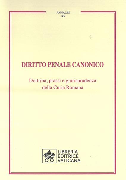 Diritto penale canonico. Dottrina, prassi e giurisprudenza della Curia Romana - copertina