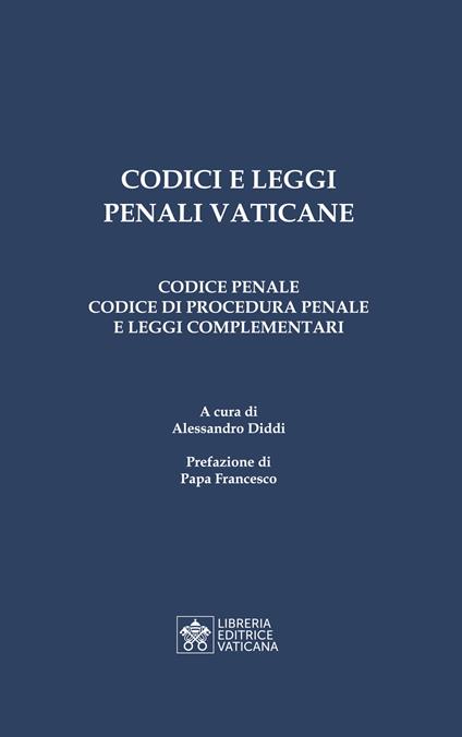 Codici e leggi penali vaticane. Codice penale, codice di procedura penale e leggi complementari - copertina