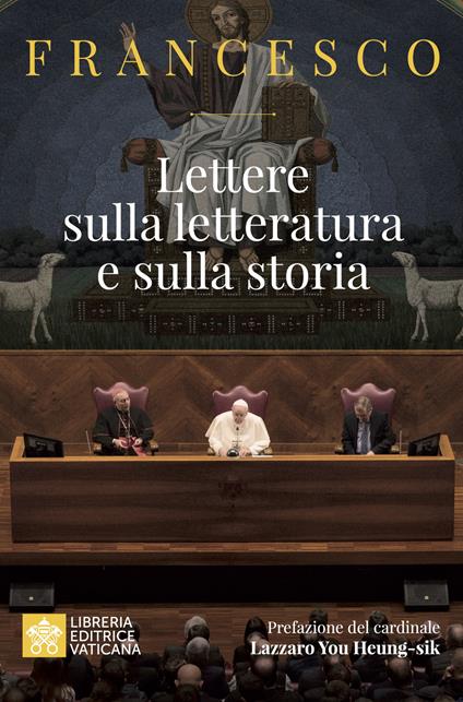 Lettere sulla letteratura e sulla storia - Francesco (Jorge Mario Bergoglio) - copertina