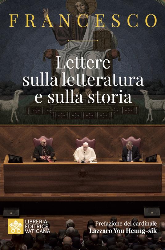 Lettere sulla letteratura e sulla storia - Francesco (Jorge Mario Bergoglio) - copertina