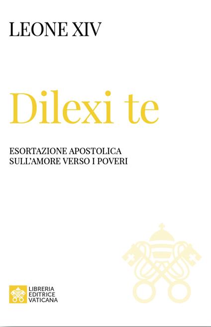 Dilexi te. Esortazione apostolica sull’amore verso i poveri - Leone XIV (Robert Francis Prevost) - copertina