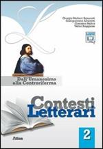 Contesti letterari. Per le Scuole superiori. Con espansione online. Vol. 2: Dall'Umanesimo alla Controriforma.